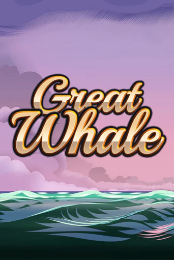 Great Whale   играть онлайн без регистрации в Онлайн Казино GRAND