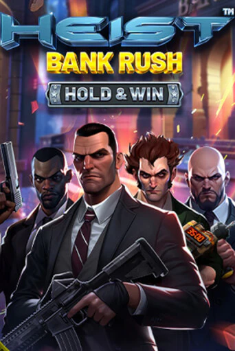 Heist: Bank Rush - Hold & Win играть онлайн без регистрации в Онлайн Казино GRAND