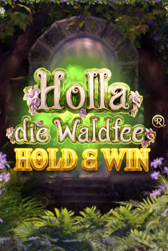 Holla die Waldfee: Hold & Win играть онлайн без регистрации в Онлайн Казино GRAND