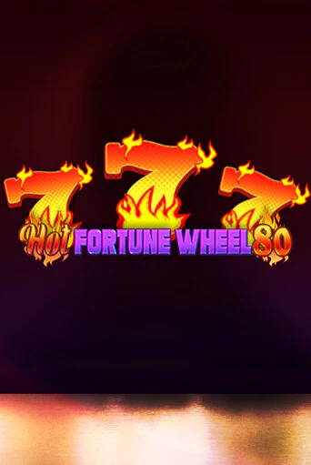 Hot Fortune Wheel 80 играть онлайн без регистрации в Онлайн Казино GRAND