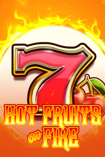 Hot Fruits on Fire играть онлайн без регистрации в Онлайн Казино GRAND