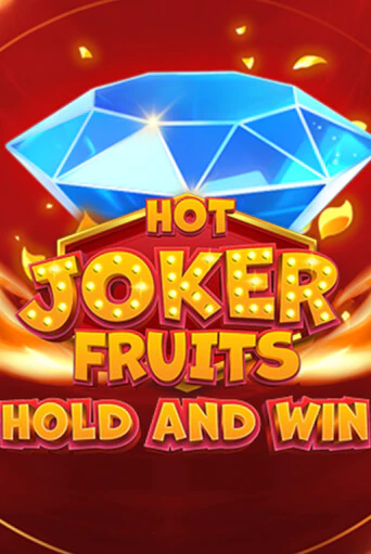 Hot Joker Fruits: Hold & Win играть онлайн без регистрации в Онлайн Казино GRAND