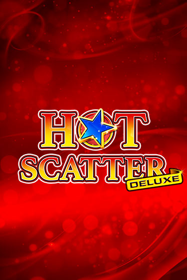 Hot Scatter Deluxe играть онлайн без регистрации в Онлайн Казино GRAND