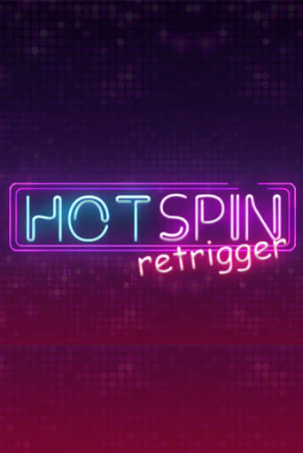 Hot Spin Retrigger играть онлайн без регистрации в Онлайн Казино GRAND