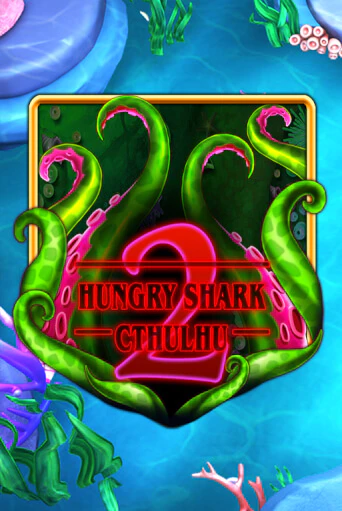 Hungry Shark Cthulhu играть онлайн без регистрации в Онлайн Казино GRAND