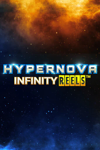 Hypernova Infinity Reels играть онлайн без регистрации в Онлайн Казино GRAND