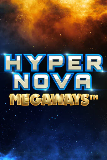 Hypernova Megaways играть онлайн без регистрации в Онлайн Казино GRAND