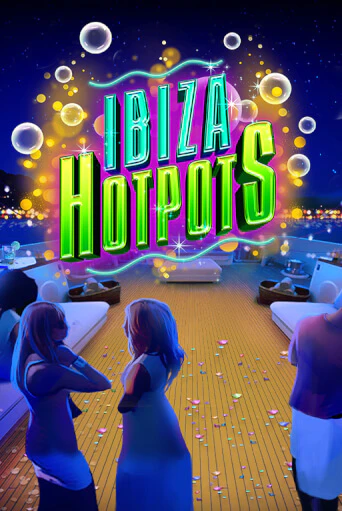 Ibiza Hotpots играть онлайн без регистрации в Онлайн Казино GRAND