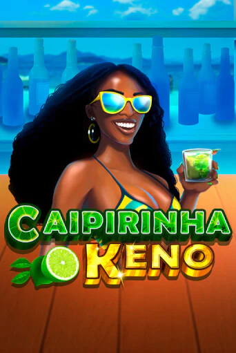 Caipirinha Keno играть онлайн без регистрации в Онлайн Казино GRAND