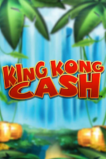 King Kong Cash играть онлайн без регистрации в Онлайн Казино GRAND