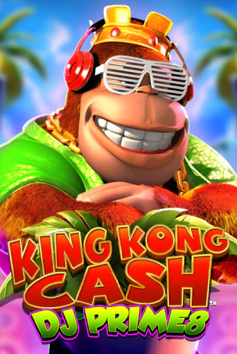 King Kong Cash DJ Prime8 играть онлайн без регистрации в Онлайн Казино GRAND