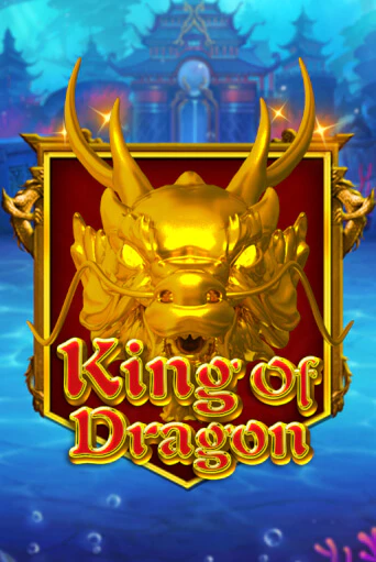 King Of Dragon играть онлайн без регистрации в Онлайн Казино GRAND