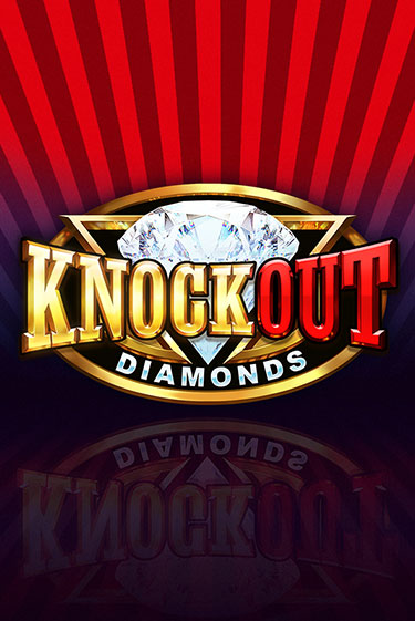 Knockout Diamonds играть онлайн без регистрации в Онлайн Казино GRAND