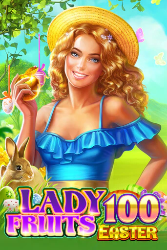 Lady Fruits Easter 100 играть онлайн без регистрации в Онлайн Казино GRAND