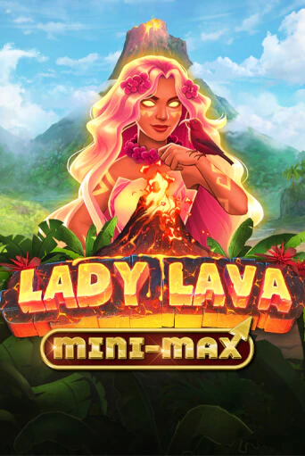 Lady Lava Minimax играть онлайн без регистрации в Онлайн Казино GRAND