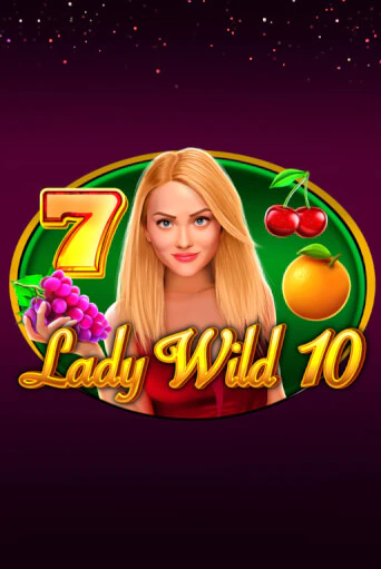 Lady Wild 10 играть онлайн без регистрации в Онлайн Казино GRAND