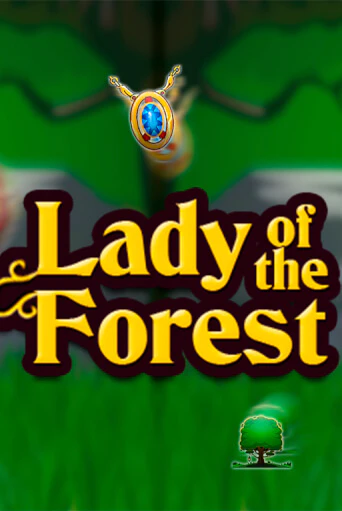 Lady of the Forest играть онлайн без регистрации в Онлайн Казино GRAND