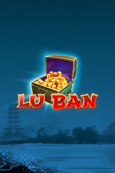 Lu Ban играть онлайн без регистрации в Онлайн Казино GRAND