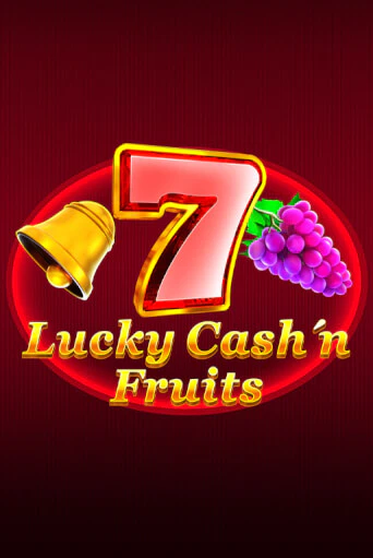 Lucky Cash'n'Fruit играть онлайн без регистрации в Онлайн Казино GRAND