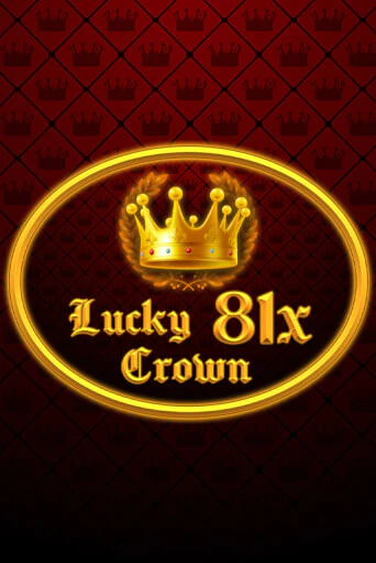 Lucky Crown 81x играть онлайн без регистрации в Онлайн Казино GRAND