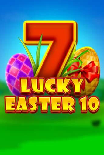 Lucky Easter 10 играть онлайн без регистрации в Онлайн Казино GRAND