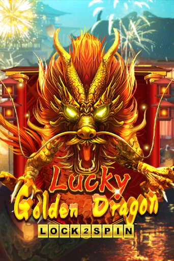 Lucky Golden Dragon Lock 2 Spin играть онлайн без регистрации в Онлайн Казино GRAND