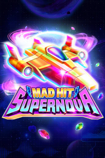 Mad Hit Supernova играть онлайн без регистрации в Онлайн Казино GRAND