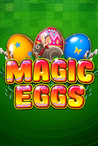 Magic Eggs играть онлайн без регистрации в Онлайн Казино GRAND