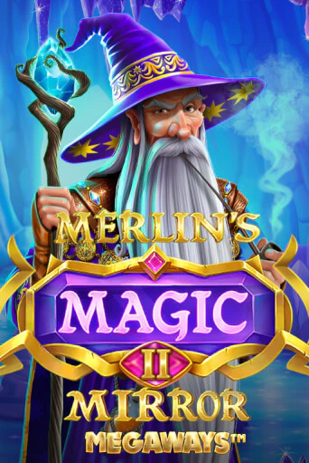 Merlin's Magic Mirror Megaways играть онлайн без регистрации в Онлайн Казино GRAND