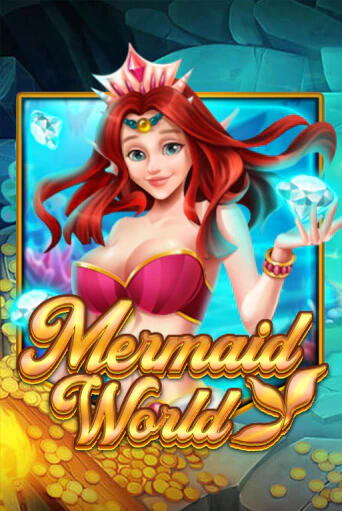 Mermaid World играть онлайн без регистрации в Онлайн Казино GRAND