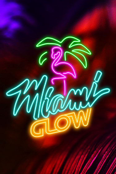 Miami Glow играть онлайн без регистрации в Онлайн Казино GRAND