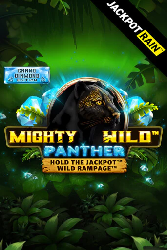 Mighty Wild: Panther Grand Diamond Edition JackpotRain играть онлайн без регистрации в Онлайн Казино GRAND