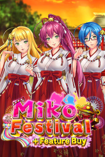 Miko Festival Feature Buy играть онлайн без регистрации в Онлайн Казино GRAND