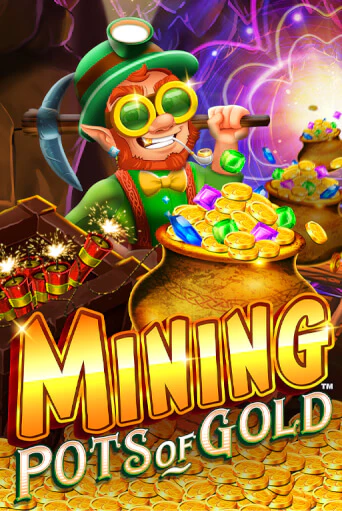 Mining Pots of Gold играть онлайн без регистрации в Онлайн Казино GRAND