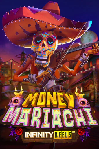 Money Mariachi Infinity Reels играть онлайн без регистрации в Онлайн Казино GRAND