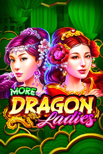 More Dragon Ladies играть онлайн без регистрации в Онлайн Казино GRAND