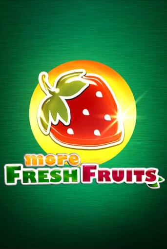 More Fresh Fruits играть онлайн без регистрации в Онлайн Казино GRAND