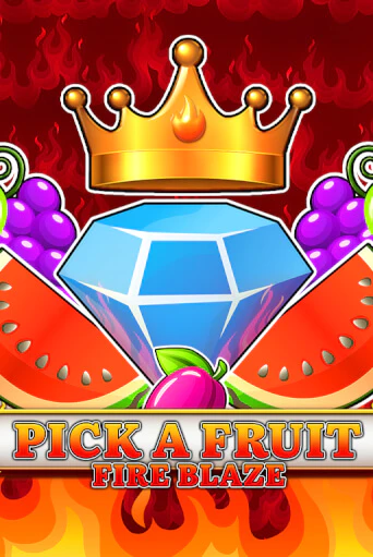 Pick a Fruit - Fire Blaze играть онлайн без регистрации в Онлайн Казино GRAND