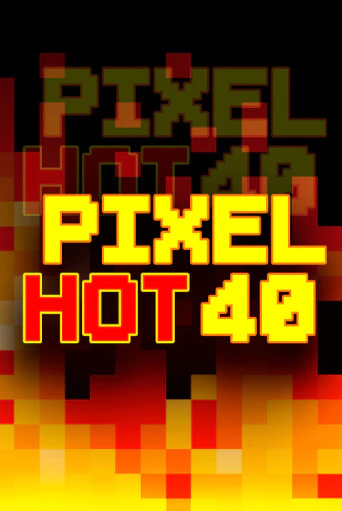 Pixel Hot 40 играть онлайн без регистрации в Онлайн Казино GRAND