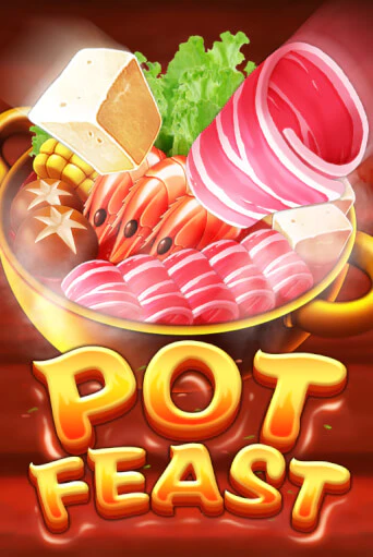 Pot Feast играть онлайн без регистрации в Онлайн Казино GRAND