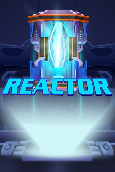 Reactor играть онлайн без регистрации в Онлайн Казино GRAND