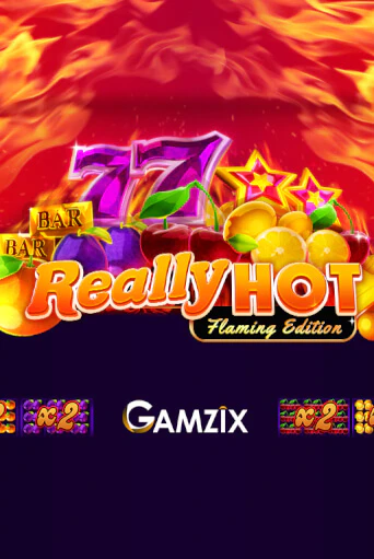 Really Hot Flaming Edition играть онлайн без регистрации в Онлайн Казино GRAND