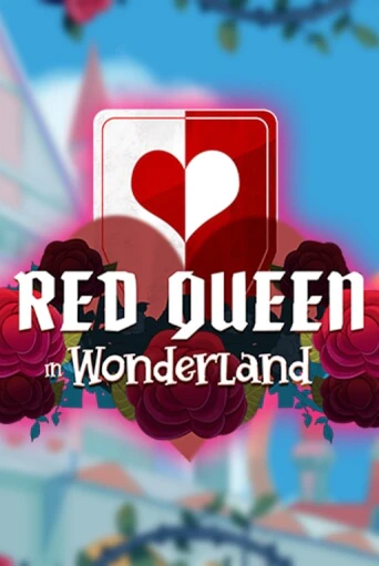 Red Queen in Wonderland играть онлайн без регистрации в Онлайн Казино GRAND