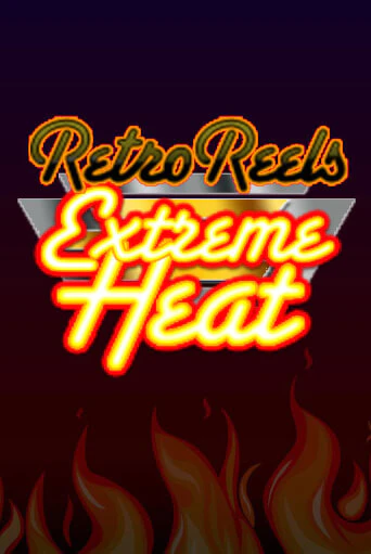 Retro Reels - Extreme Heat играть онлайн без регистрации в Онлайн Казино GRAND