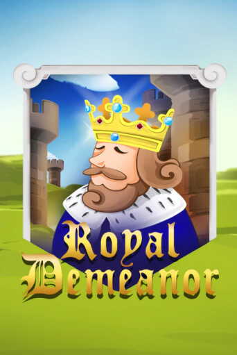 Royal Demeanor играть онлайн без регистрации в Онлайн Казино GRAND