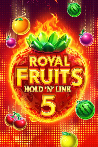 Royal Fruits 5: Hold 'n' Link играть онлайн без регистрации в Онлайн Казино GRAND