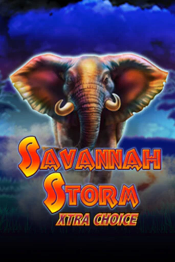 Savannah Storm Xtra Choice играть онлайн без регистрации в Онлайн Казино GRAND