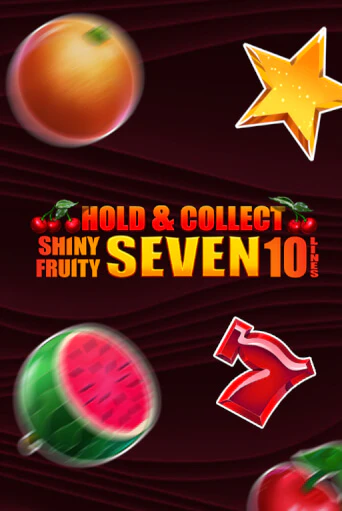 Shiny Fruity Seven 10 Lines Hold And Collect играть онлайн без регистрации в Онлайн Казино GRAND