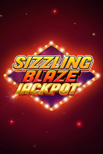 Sizzling Blaze Jackpot играть онлайн без регистрации в Онлайн Казино GRAND