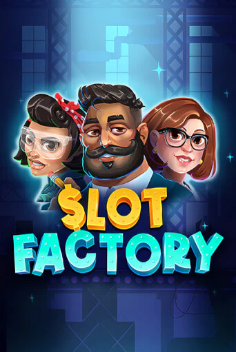 Slot Factory играть онлайн без регистрации в Онлайн Казино GRAND